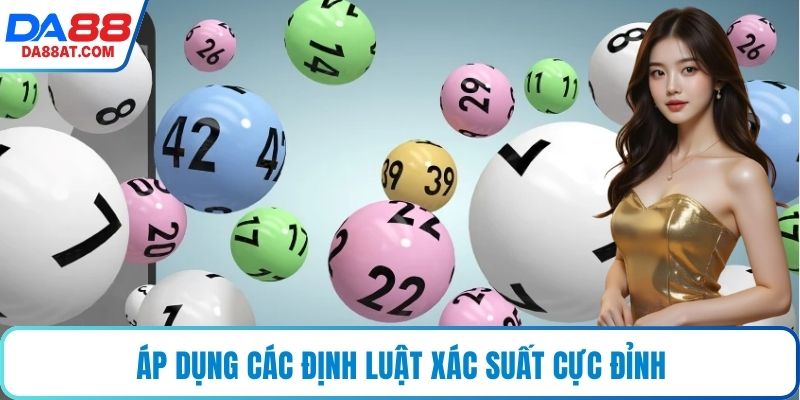 Áp dụng các định luật xác suất cực đỉnh