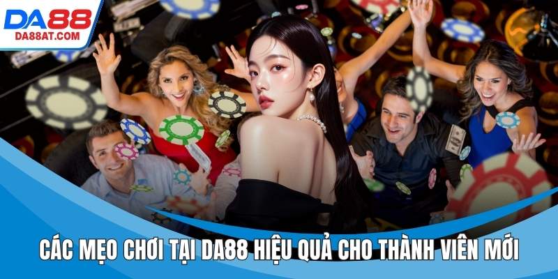 Các Mẹo Chơi Tại DA88
