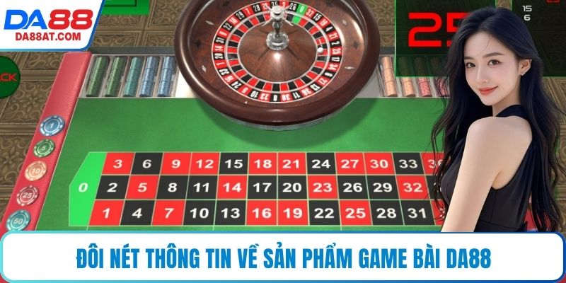 Đôi nét thông tin về sản phẩm game bài DA88