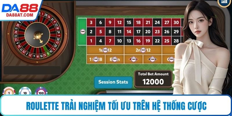 Roulette trải nghiệm tối ưu trên hệ thống cược