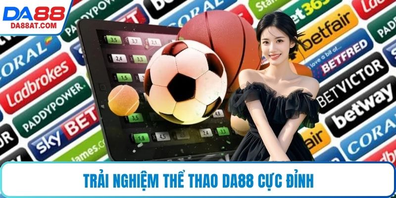 Trải nghiệm Thể thao DA88 cực đỉnh